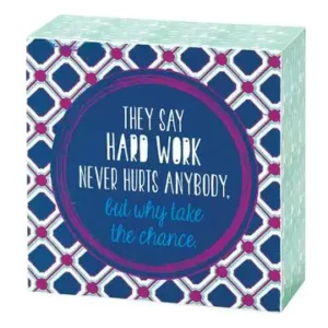 Hard Work Tabletop Sign - Image 1