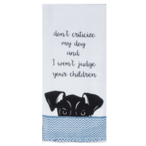 Don't Criticize Tea Towel - Image 1