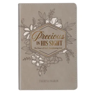Precious In His Sight: The Power of God's Transforming Love - Image 1