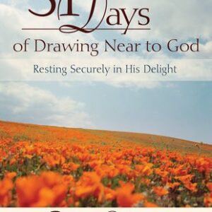Thirty-One Days of Drawing Near to God: Resting Securely in His Delight, Author: Ruth Myers - Image 1