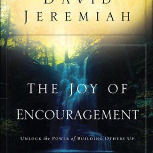 The Joy of Encouragement: Unlock the Power of Building Others Up, Author: Dr. David Jeremiah - Image 1
