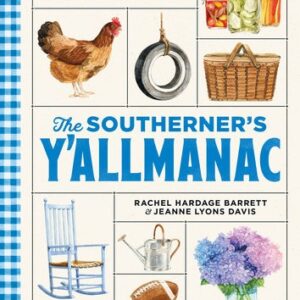 The Southerner's Y'allmanac: A Compendium of Wit & Wisdom for All Seasons, Author: Rachel Hardage Barrett - Image 1