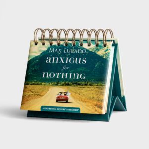Max Lucado - Anxious for Nothing - Perpetual Calendar 1 Max Lucado - Anxious for Nothing - Perpetual Calendar - Image 1